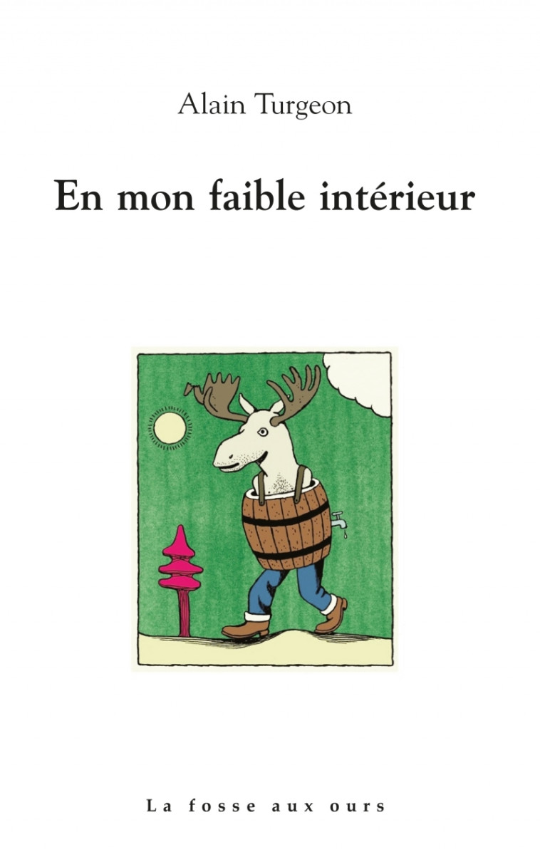 En mon faible intérieur - Alain TURGEON - FOSSE AUX OURS