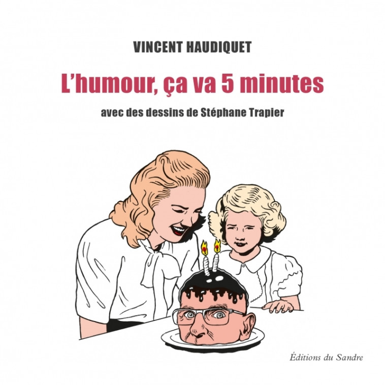 L'humour, ça va 5 minutes - Vincent HAUDIQUET - SANDRE