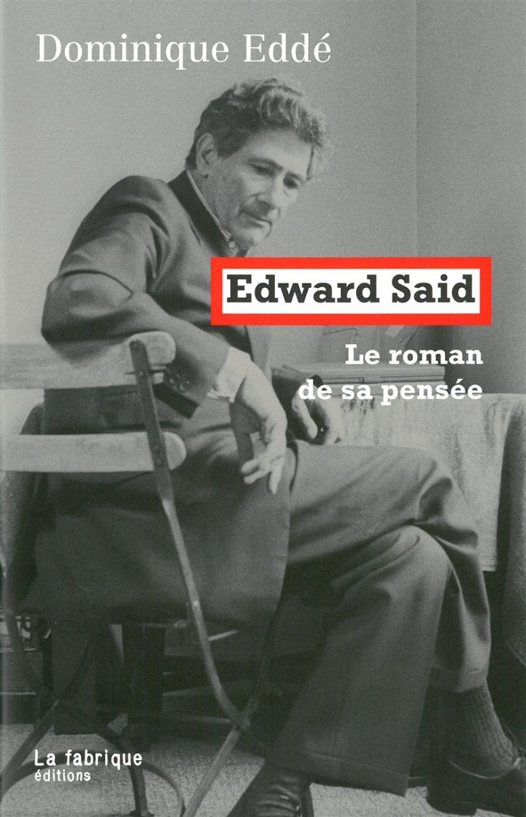 Edward Said - Dominique Eddé - FABRIQUE