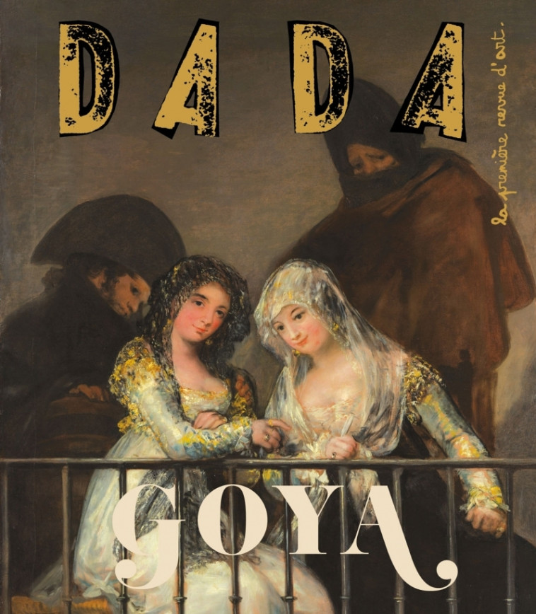 Goya (REVUE DADA 260) -  Collectif - AROLA