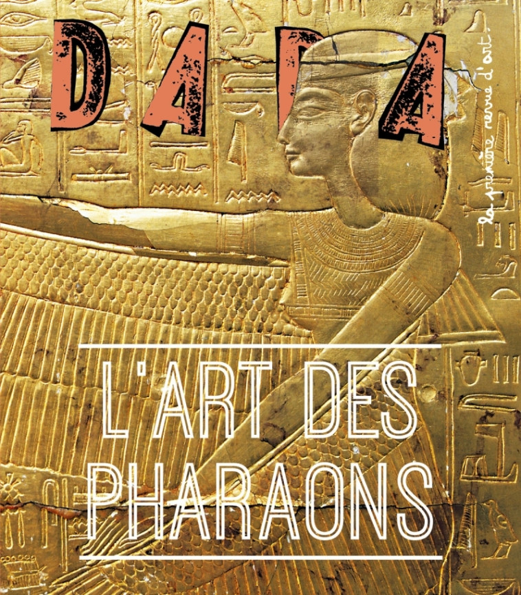 L'Art des Pharaons (Revue DADA 263) -  Collectif - AROLA