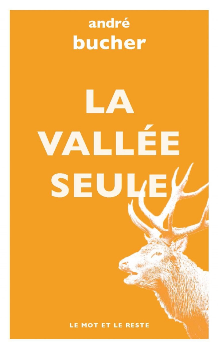 LA VALLEE SEULE (poche) - André BUCHER - MOT ET LE RESTE