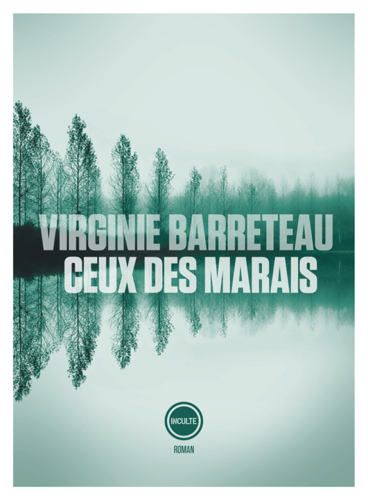 Ceux des marais - Virginie Barreteau - INCULTEDERMARGE