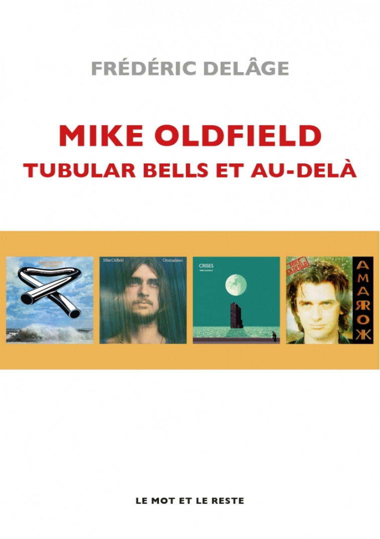 Mike Oldfield - Frédéric DELAGE - MOT ET LE RESTE