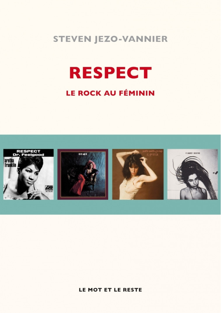 Respect - Le rock au féminin - Steven JEZO-VANNIER - MOT ET LE RESTE