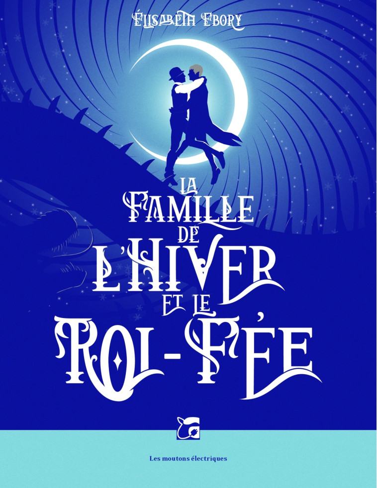 La famille de l hiver et le roi-fee - ELISABETH EBORY - MOUTONS ELECTR