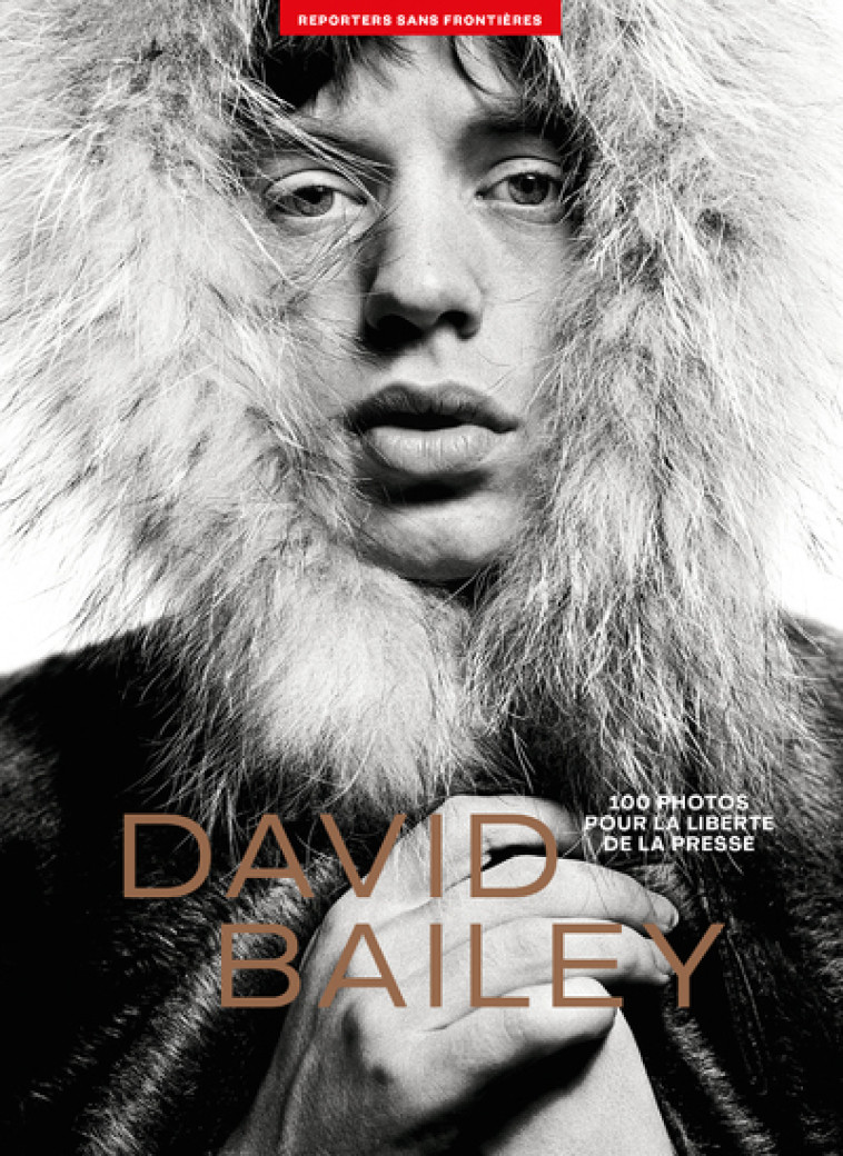 100 Photos de David Bailey pour la liberté de la presse - David Bailey - REPORTERS FRONT