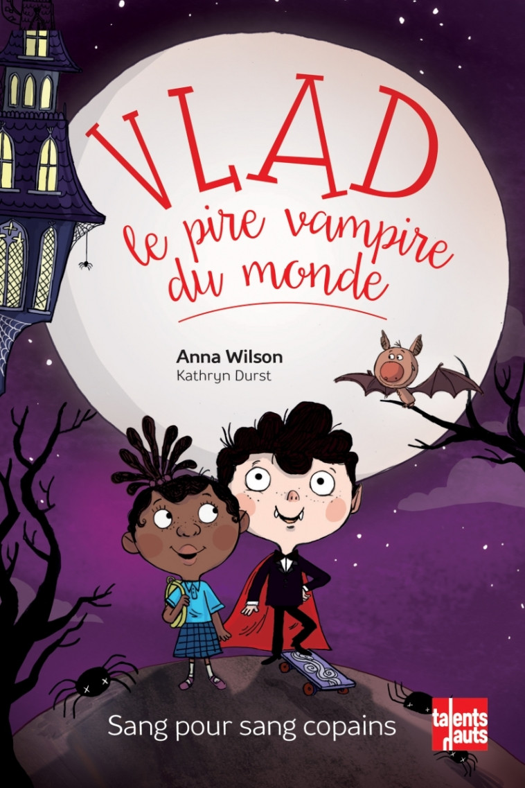 Vlad, le pire vampire du monde - Sang pour sang copains - Anna WILSON - TALENTS HAUTS