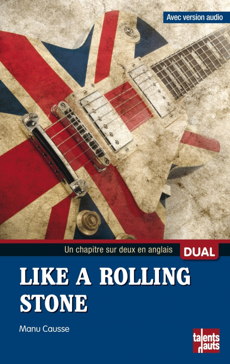 Like a Rolling Stone - Manu Causse - TALENTS HAUTS