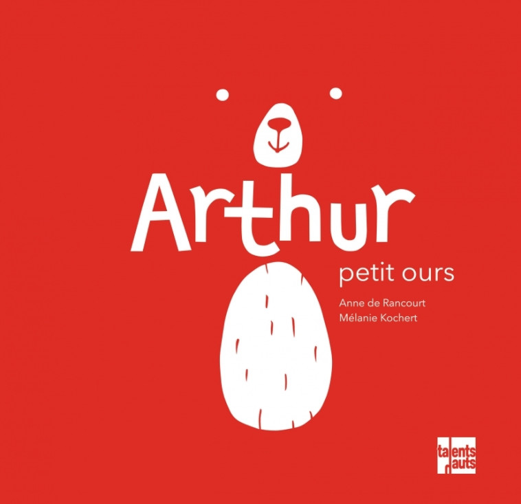 Arthur Petit Ours - Anne De Rancourt - TALENTS HAUTS