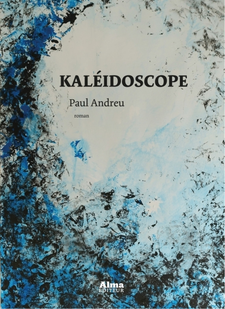 Kaléidoscope - Paul Andreu - ALMA EDITEUR