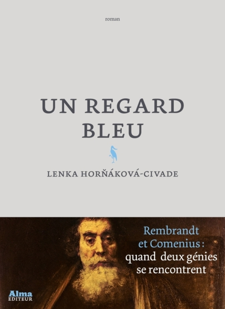 Un regard bleu - Lenka Hornáková-Civade - ALMA EDITEUR