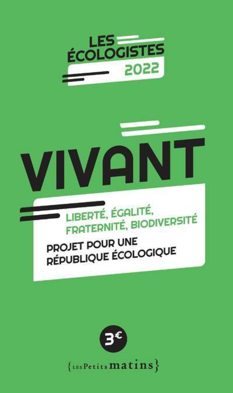 Vivant - Liberté, égalité, fraternité, biodiversité -  EELV - PETITS MATINS