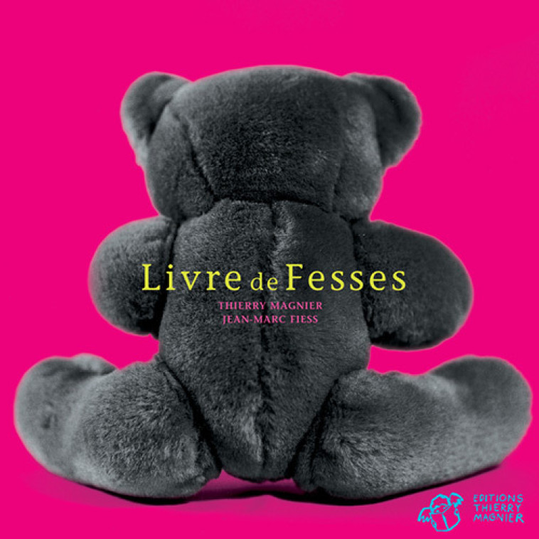 Livre de fesses - Jean-Marc Fiess - THIERRY MAGNIER