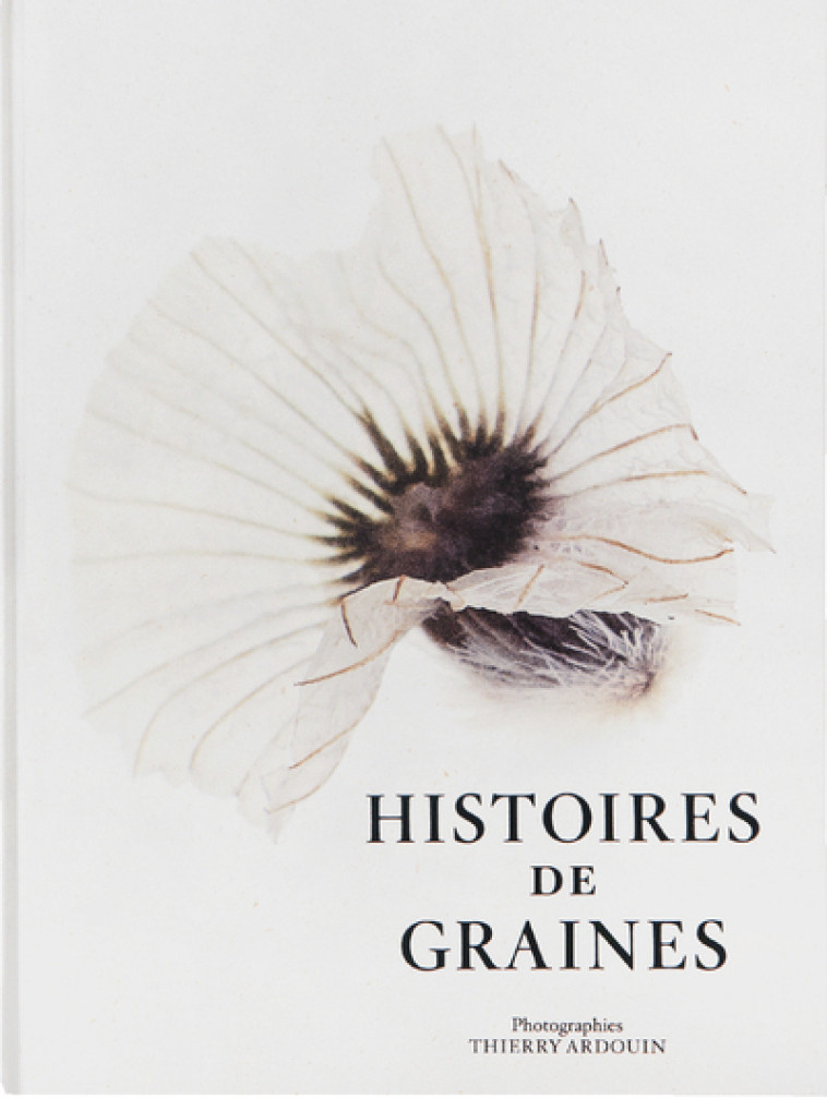 Histoires de graines - Thierry Ardouin - XAVIER BARRAL