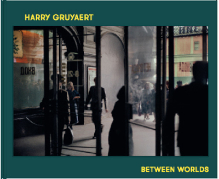 Between worlds - Harry Gruyaert - XAVIER BARRAL