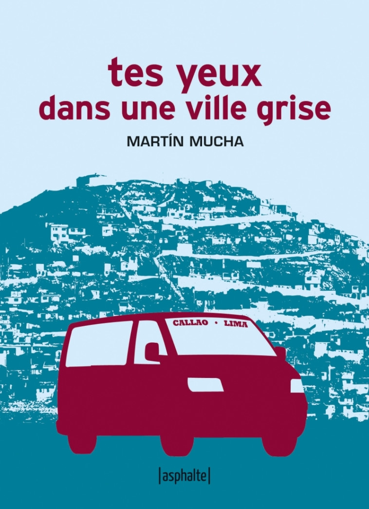 Tes yeux dans une ville grise - Martín MUCHA - ASPHALTE