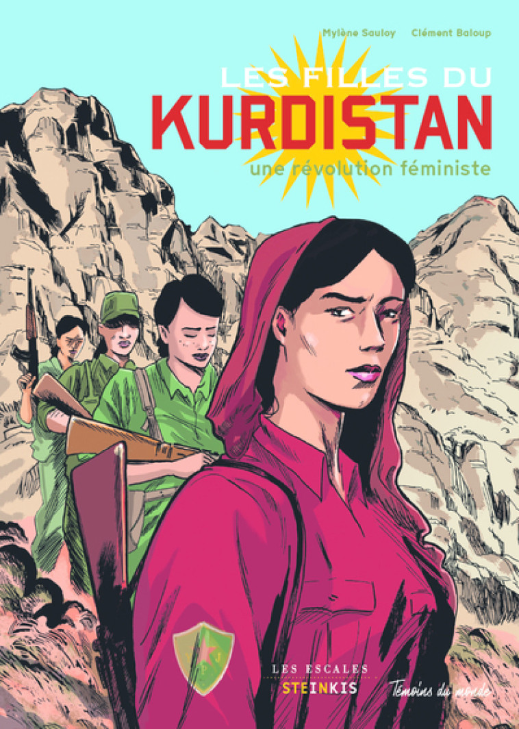 Les filles du Kurdistan - Une révolution féministe - Mylène Sauloy - LES ESCALES