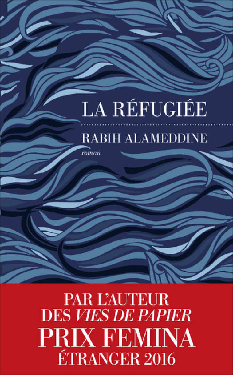 La Réfugiée - Rabih Alameddine - LES ESCALES