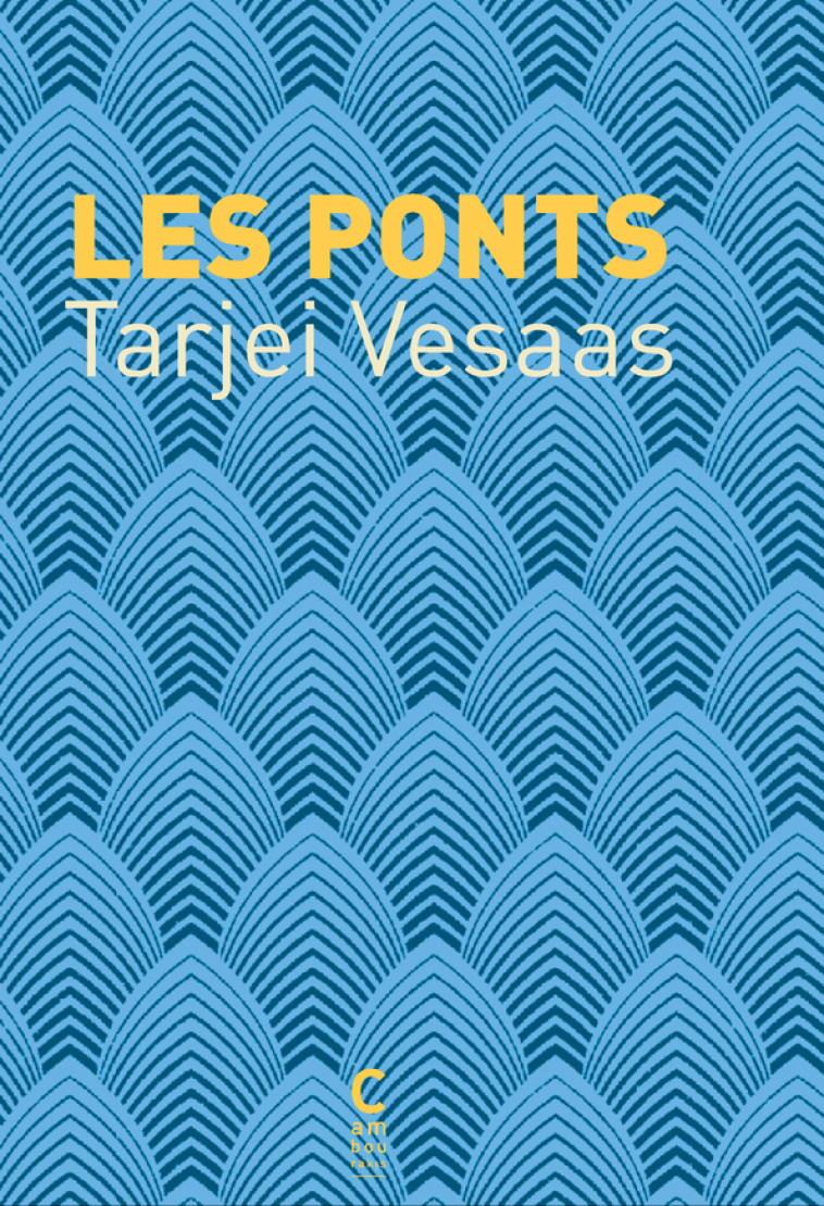 Les Ponts - Tarjei Vesaas - CAMBOURAKIS