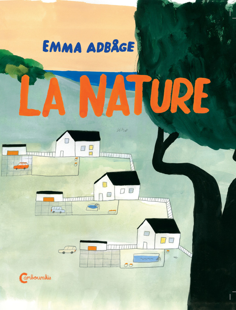 La nature - Emma Adbåge - CAMBOURAKIS