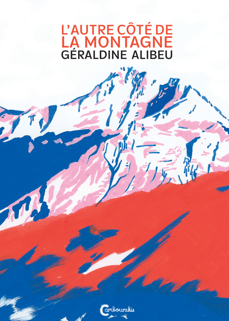 L'Autre Côté de la montagne - Géraldine Alibeu - CAMBOURAKIS