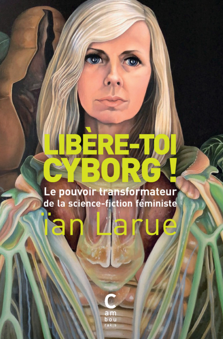 Libère-toi cyborg ! (poche) - Ian Larue - CAMBOURAKIS