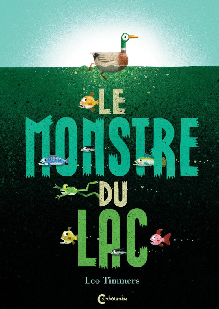 Le Monstre du lac - Leo Timmers - CAMBOURAKIS