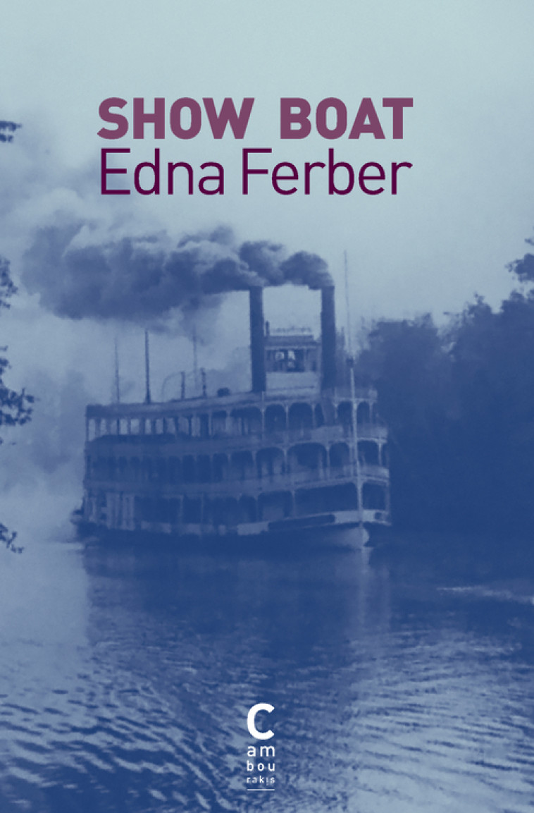 Show Boat - Edna Ferber - CAMBOURAKIS