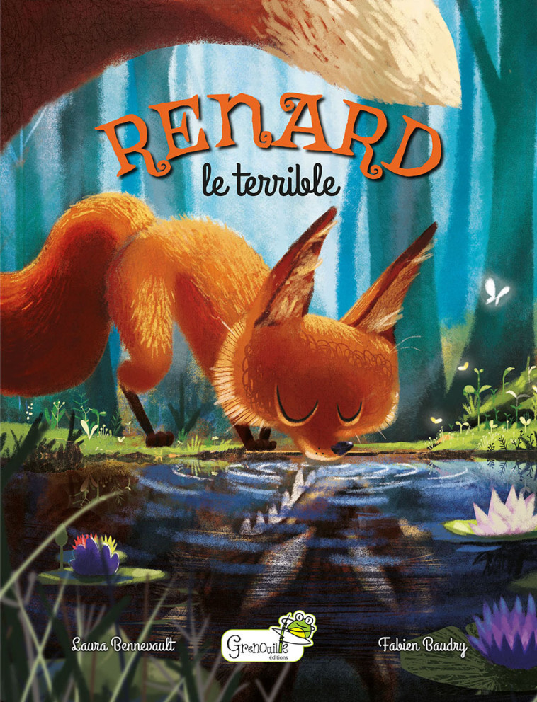 Renard le terrible - Laura Bennevault - GRENOUILLE