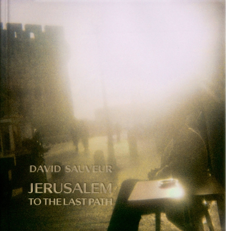 Jerusalem - To The Last Path - David SAUVEUR - BEC EN AIR