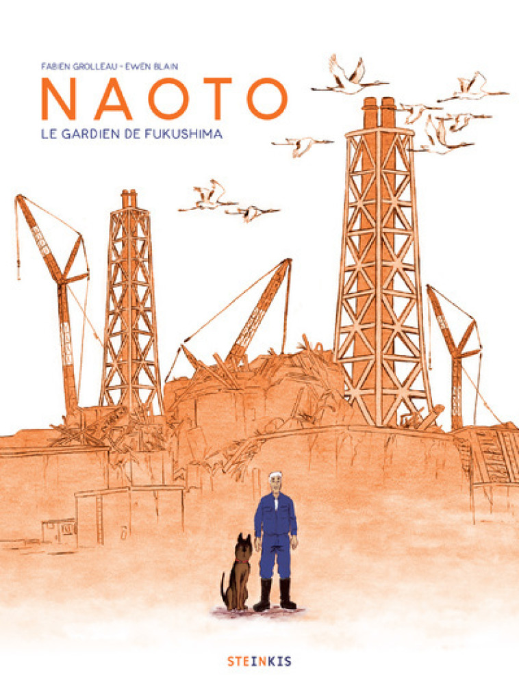 Naoto, le gardien de Fukushima - Fabien Grolleau - STEINKIS