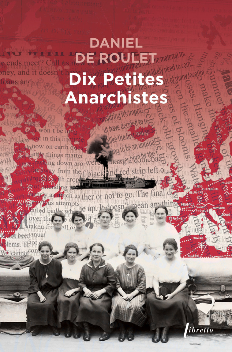 Dix petites anarchistes - Daniel de Roulet - LIBRETTO