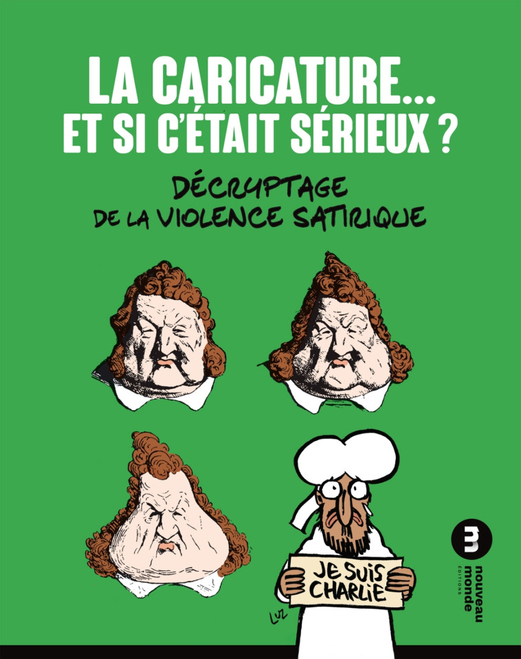 La caricature... et si c'était sérieux -   - NOUVEAU MONDE