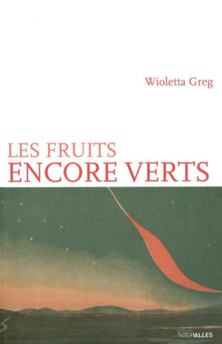 Les Fruits encore verts -  Greg - INTERVALLES