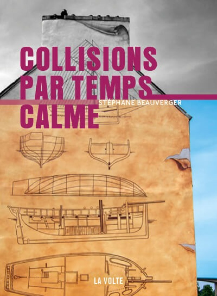 Collisions par temps calme - Stéphane Beauverger - VOLTE