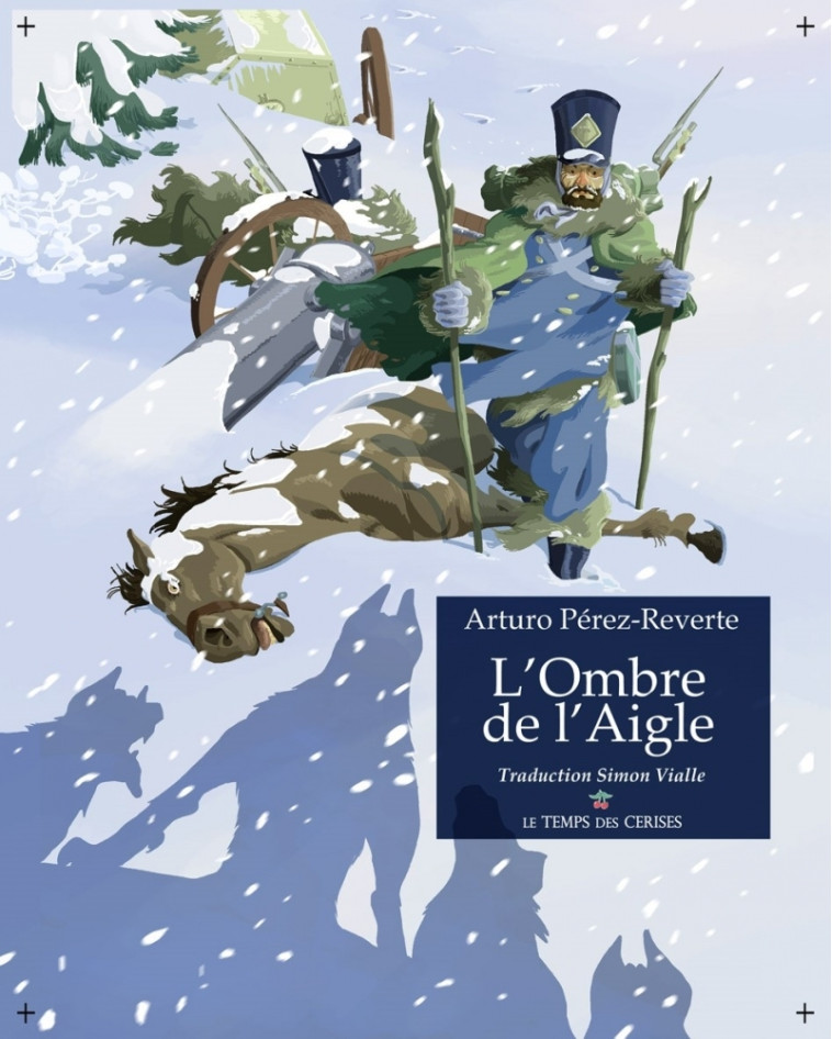 L'Ombre de l'Aigle - Arturo Pérez-Reverte - TEMPS CERISES