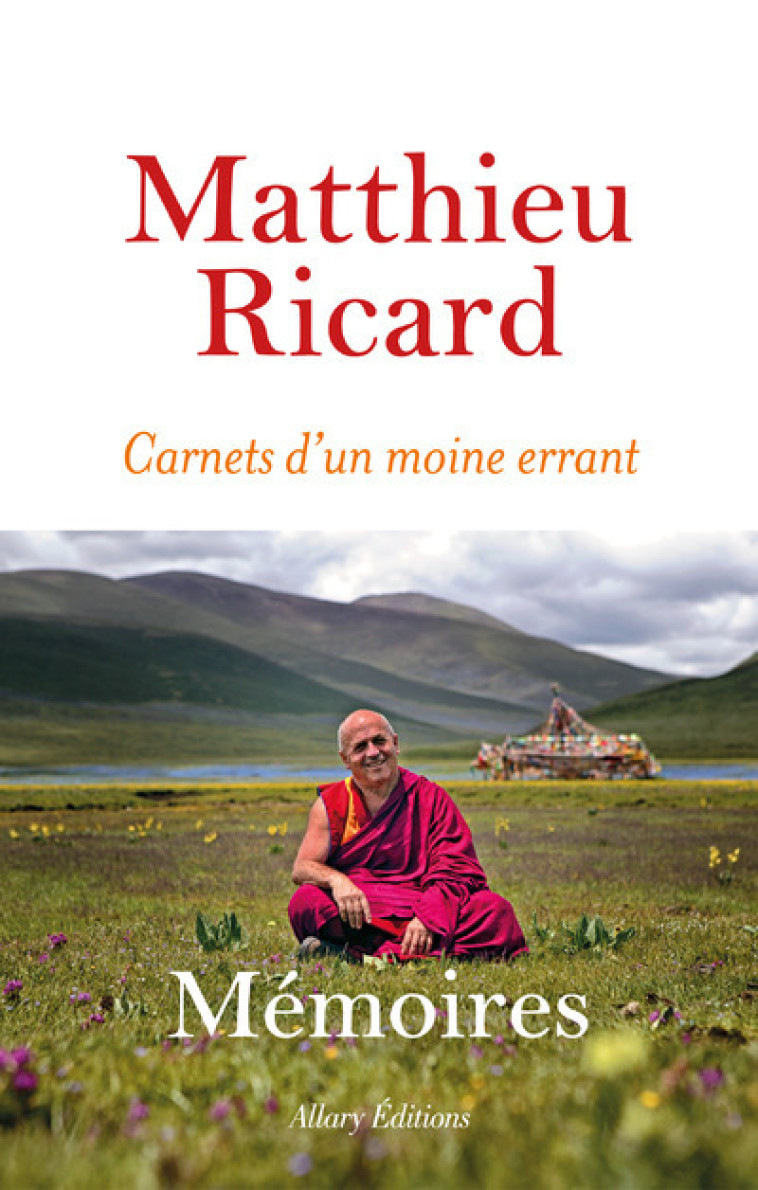 Carnets d'un moine errant - Mémoires - Matthieu Ricard - ALLARY