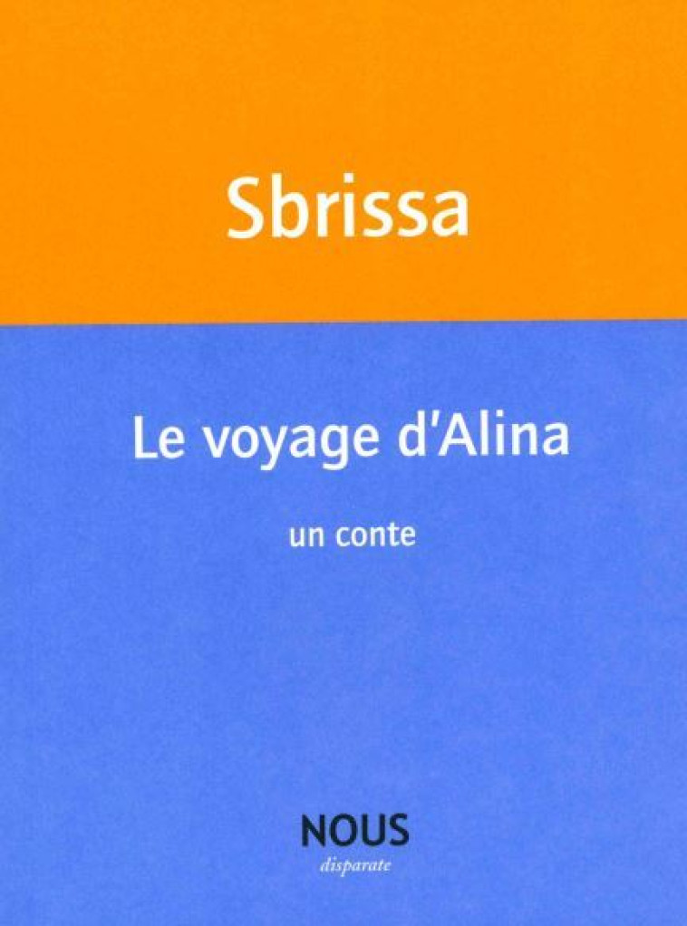 Le Voyage d'Alina Ilmur Philomène - Isabelle Sbrissa - NOUS