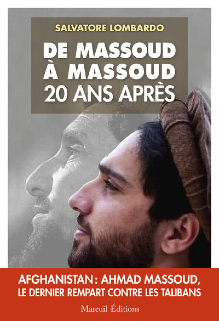 De Massoud a Massoud 20 ans apres - Salvatore Lombardo - MAREUIL EDITION