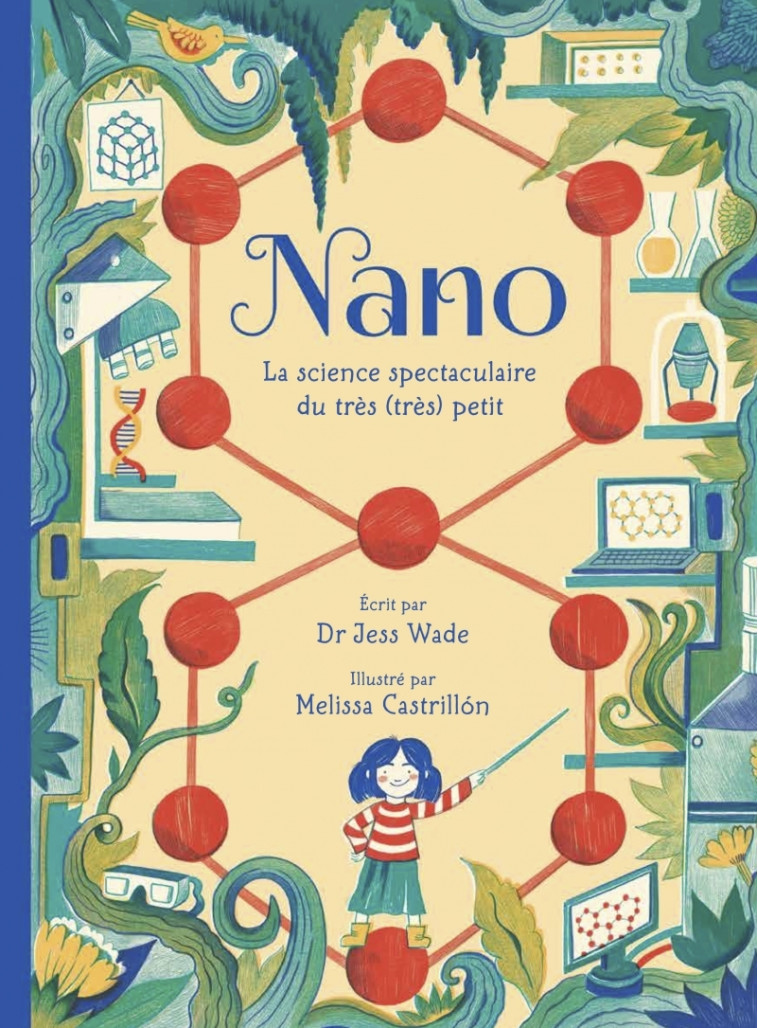 Nano - La science spectaculaire du très (très) petit - Jess WADE - DES ELEPHANTS