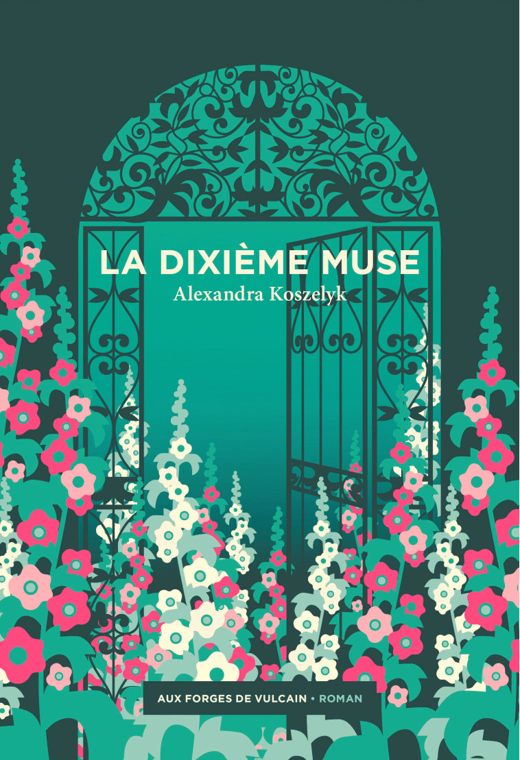 La dixième muse - Alexandra Koszelyk - FORGES VULCAIN