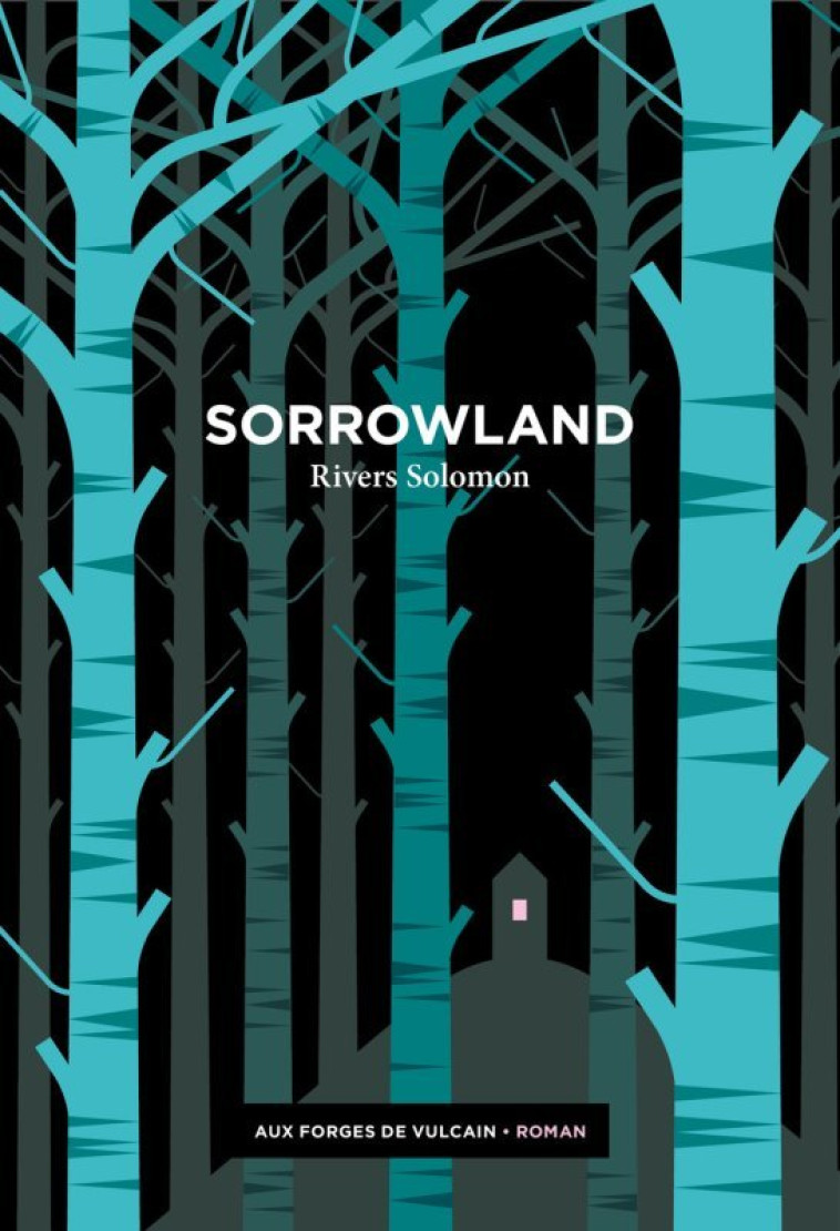 Sorrowland - Rivers Solomon - FORGES VULCAIN