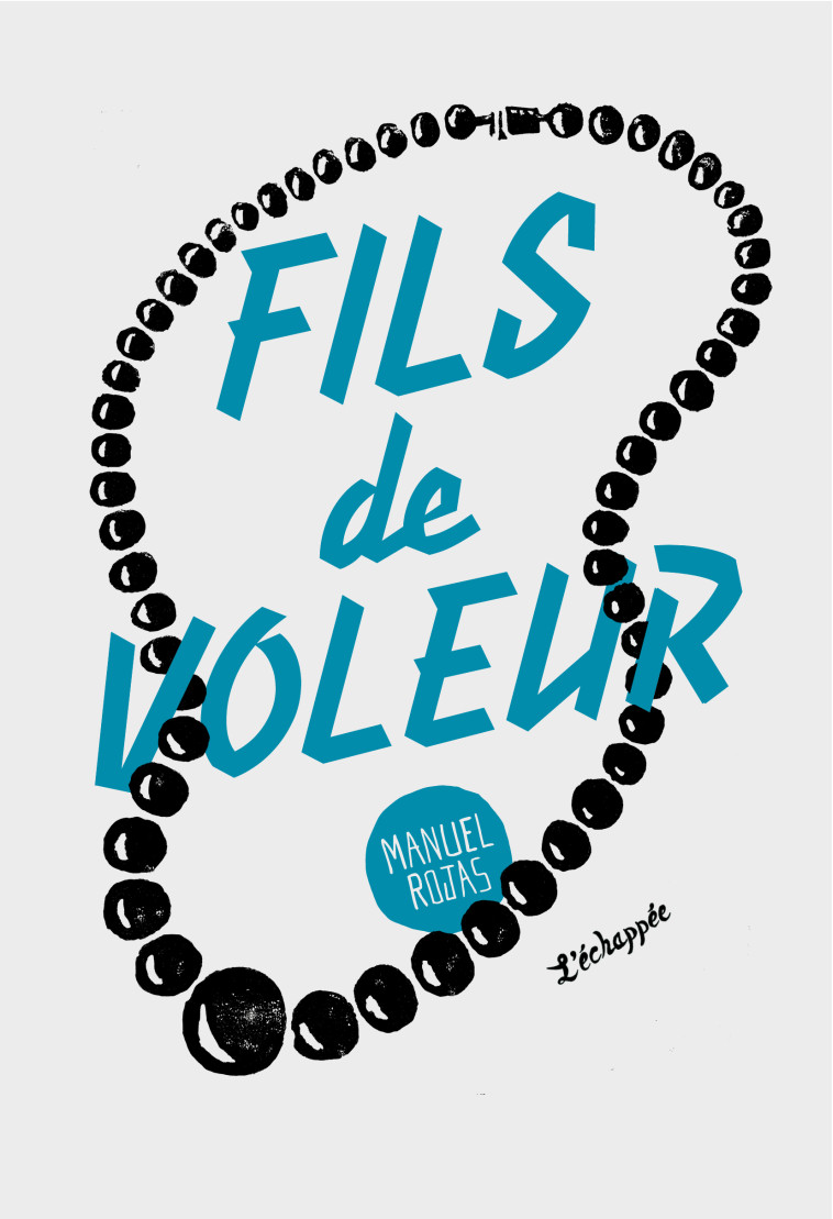 Fils de voleur - Manuel Rojas - ECHAPPEE