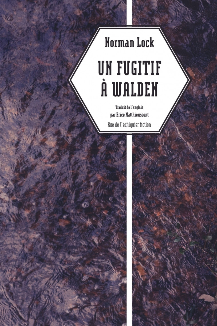 Un Fugitif à Walden - Norman LOCK - RUE ECHIQUIER