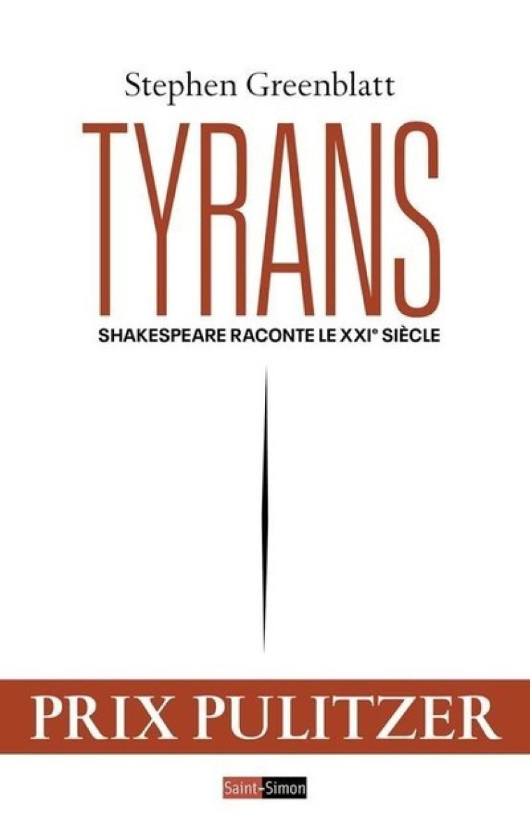 Tyrans - Shakespeare raconte le XXIe siècle - Stephen Greenblatt - SAINT SIMON