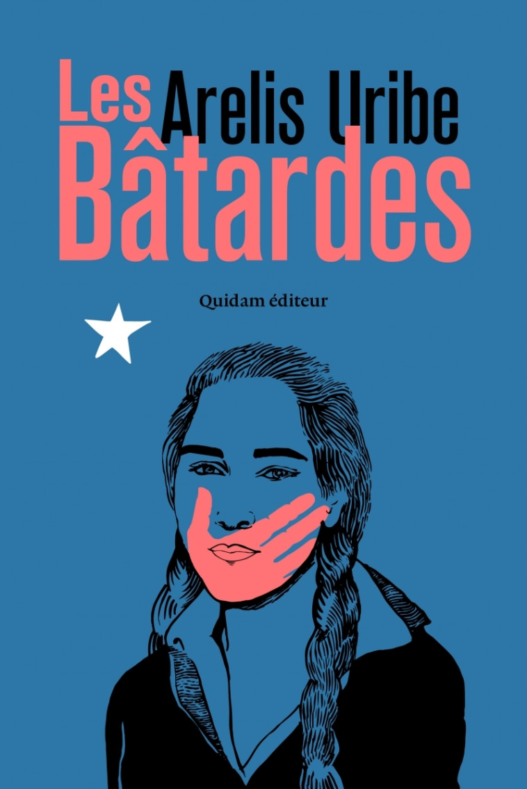 Les Bâtardes - Arelis URIBE - QUIDAM