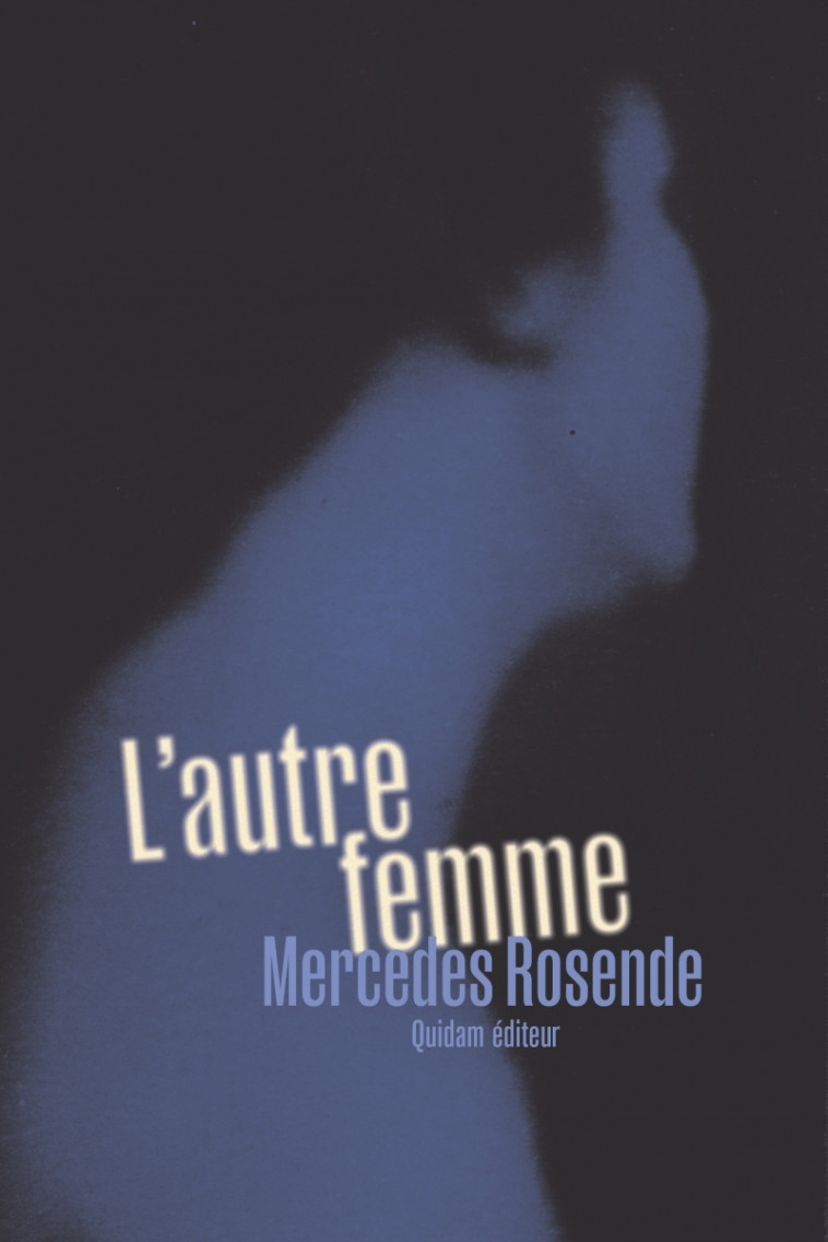 L'Autre Femme - Mercedes ROSENDE - QUIDAM