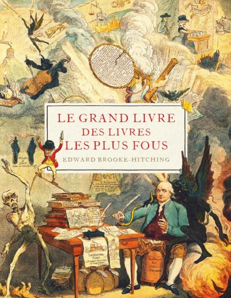 Le Grand Livre des livres les plus fous -  Brooke-Hitching  Edward - CERNUNNOS