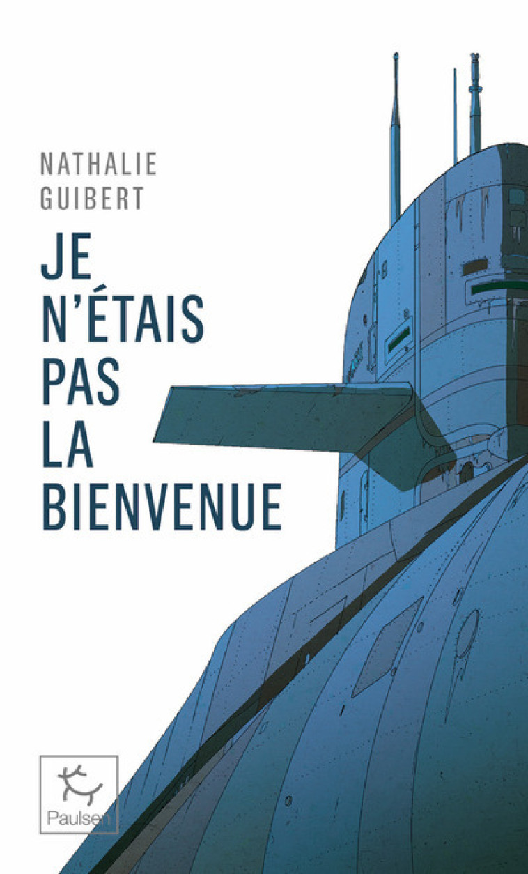 Je n'étais pas la bienvenue - Nathalie Guibert - PAULSEN